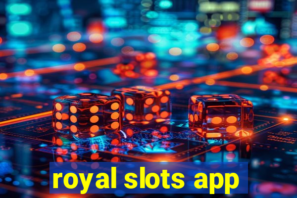 royal slots app